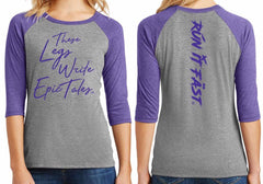"These Legs Write Epic Tales" 3/4 Shirt - Run It Fast®